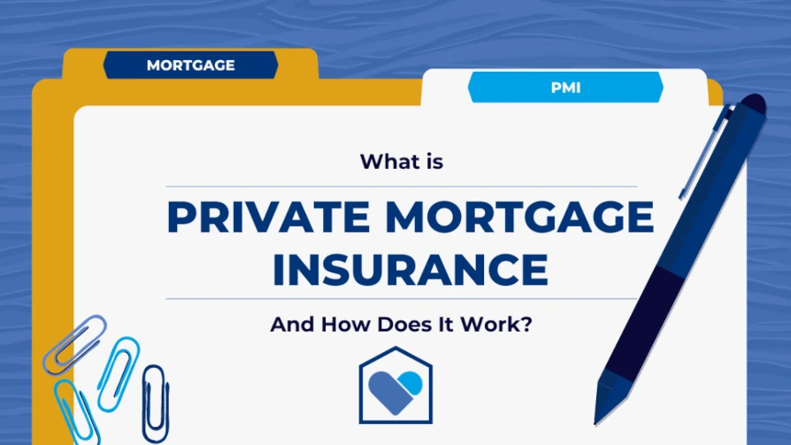 Private Mortgage Insurance - PMI